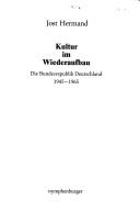 Cover of: Kultur im Wiederaufbau: die Bundesrepublik Deutschland, 1945-1965