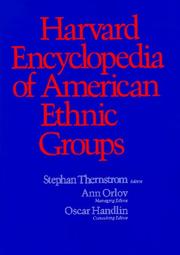 Cover of: Harvard encyclopedia of American ethnic groups by Stephan Thernstrom, editor ; Ann Orlov, managing editor, Oscar Handlin, consulting editor.