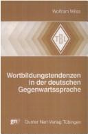 Cover of: Wortbildungstendenzen in der deutschen Gegenwartssprache