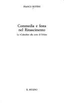 Commedia e festa nel Rinascimento by Franco Ruffini