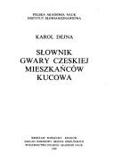 Cover of: Słownik gwary czeskiej mieszkańców Kucowa
