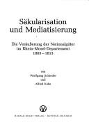 Cover of: Säkularisation und Mediatisierung: die Veräusserung der Nationalgüter im Rhein-Mosel-Departement, 1803-1813