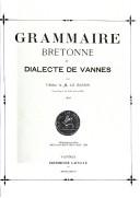 Grammaire bretonne du dialecte de Vannes by A.-M Le Bayon