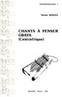 Chants à penser gbaya (Centrafrique) by Vincent Dehoux