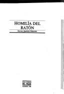 Cover of: Homilía del ratón by Rafael Sánchez Ferlosio