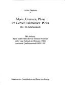 Cover of: Alpen, Grenzen, Pässe im Gebiet Lukmanier-Piora (13.-16. Jahrhundert) by Lothar Deplazes