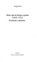 Cover of: Medio siglo de filología española (1896-1952): positivismo e idealismo