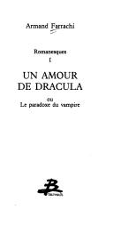 Cover of: Un amour de Dracula, ou, Le paradoxe du vampire