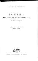 Cover of: La Syrie, politiques et stratégies de 1966 à nos jours