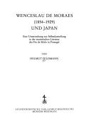 Cover of: Wenceslau de Moraes (1854-1929) und Japan: eine Untersuchung zur Selbstdarstellung in der exotistischen Literatur des Fin de Siècle in Portugal