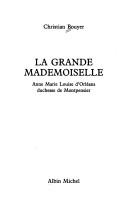 Cover of: La Grande Mademoiselle by Christian Bouyer