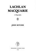 Lachlan Macquarie by Ritchie, John