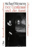 Cover of: Der " Gentleman" und die Kunst: Studien zum Kunsturteil des englischen Publikums in Tagebuchaufzeichnungen des 17. Jahrhunderts
