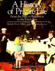 Cover of: A History of Private Life, Volume IV, From the Fires of Revolution to the Great War (History of Private Life) by Phillippe Ariès, Georges Duby