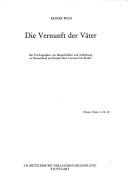 Cover of: Die Vernunft der Väter: zur Psychographie von Bürgerlichkeit und Aufklärung in Deutschland am Beispiel ihrer Literatur für Kinder