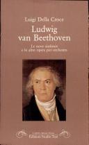 Cover of: Ludwig van Beethoven: le nove sinfonie e le altre opere per orchestra