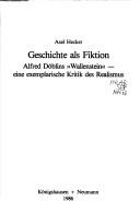 Cover of: Geschichte als Fiktion: Alfred Döblins "Wallenstein," eine exemplarische Kritik des Realismus