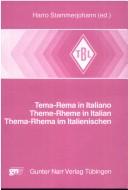Cover of: Tema-rema in italiano =: Theme-rheme in Italian = Thema-Rhema im Italienischen : symposium, Frankfurt am Main, 26/27-4-1985