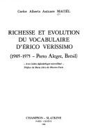 Richesse et évolution du vocabulaire d'Erico Veríssimo (1905-1975, Porto Alegre, Brésil) by Carlos Alberto Antunes Maciel