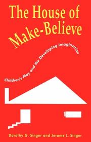 Cover of: The House of Make-Believe: Childrens Play and the Developing Imagination