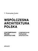 Cover of: Współczesna architektura polska = by Przemysław Szafer