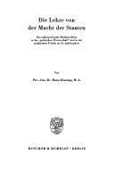 Cover of: Die Lehre von der Macht der Staaten: das aussenpolitische Machtproblem in der "politischen Wissenschaft" und in der praktischen Politik im 18. Jahrhundert