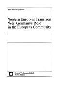 Cover of: Western Europe in transition: West Germany's role in the European community