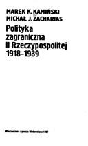 Cover of: Polityka zagraniczna II Rzeczypospolitej 1918-1939