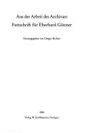 Cover of: Aus der Arbeit des Archivars: Festschrift für Eberhard Gönner