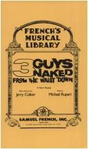 Cover of: 3 guys naked from the waist down by Michael Rupert