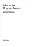 Cover of: Krieg der Bomber by Jochen von Lang