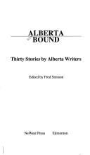 Cover of: Alberta bound by edited by Fred Stenson.