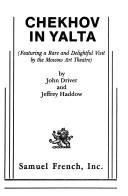 Cover of: Chekhov in Yalta: featuring a rare and delightful visit by the Moscow Art Theatre