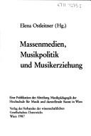 Cover of: Massenmedien, Musikpolitik und Musikerziehung