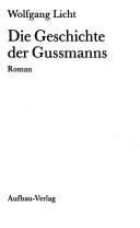 Cover of: Die Geschichte der Gussmanns: Roman