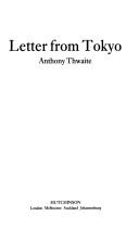 Letter from Tokyo by Anthony Thwaite