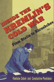 Cover of: Inside the Kremlin's Cold War by Vladislav Zubok, Constantine Pleshakov