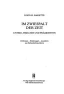 Cover of: Im Zwiespalt der Zeit: unter Literaten und Präsidenten : Erlebnisse, Erfahrungen, Ansichten aus fünfundsiebzig Jahren