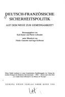 Cover of: Deutsch-französische Sicherheitspolitik: auf dem Wege zur Gemeinsamkeit?