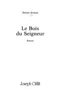 Cover of: Le bois du Seigneur: roman