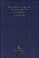 Cover of: Concordance verbale du De cultu feminarum de Tertullien by Henri Quellet