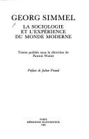 Cover of: Georg Simmel: la sociologie et l'expérience du monde moderne