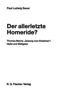 Cover of: Der allerletzte Homeride?: Thomas Manns "Gesang vom Kindchen", Idylle und Weltgeist