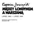 Cover of: Między Londynem a Warszawą: lipiec 1943-lipiec 1944
