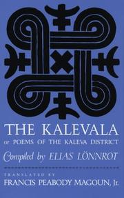 Cover of: The Kalevala: Or Poems of the Kaleva District