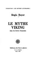 Cover of: Le mythe viking dans les lettres françaises