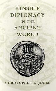 Cover of: Kinship diplomacy in the ancient world by C. P. Jones