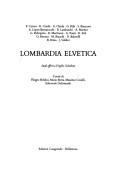 Cover of: Lombardia elvetica by P. Caroni ... [et al.] ; tavole di Filippo Boldini ... [et al.].