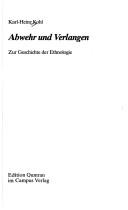 Cover of: Abwehr und Verlangen: zur Geschichte der Ethnologie