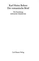 Cover of: Der romantische Brief: die Entstehung ästhetischer Subjektivität